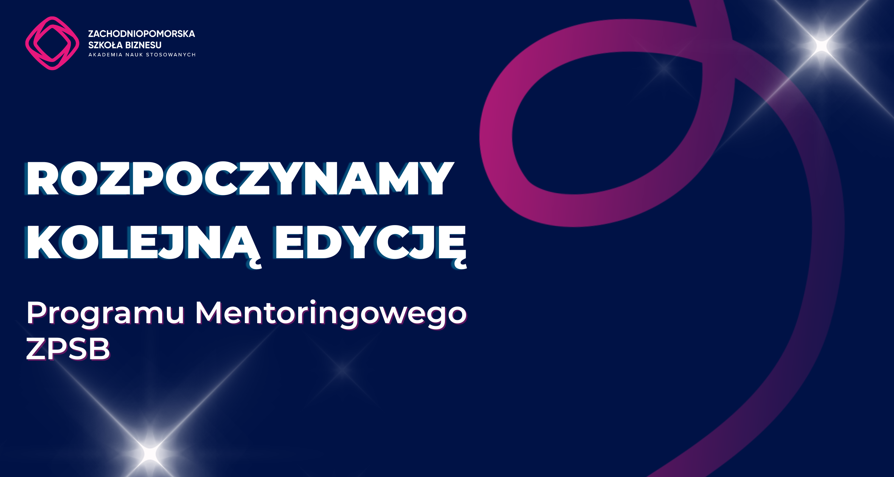 Granatowy banner z napisem: Rozpoczynamy Kolejną Edycję Programu Mentoringowego ZPSB