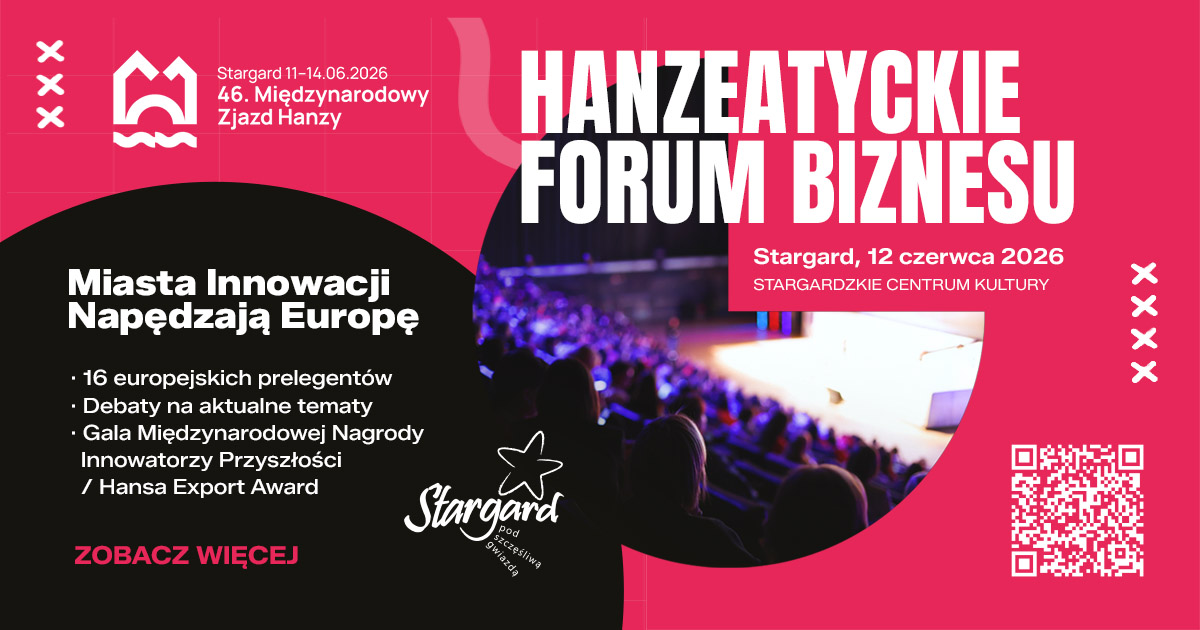 Plakat wydarzenia Hanzeatyckiego Forum Biznesu, podkreślającego tematykę takich wydarzeń, jak europejska innowacyjność, debaty i międzynarodowa gala wręczenia nagród, które odbyło się w Stargardzie w Polsce, 12 czerwca 2026 r.