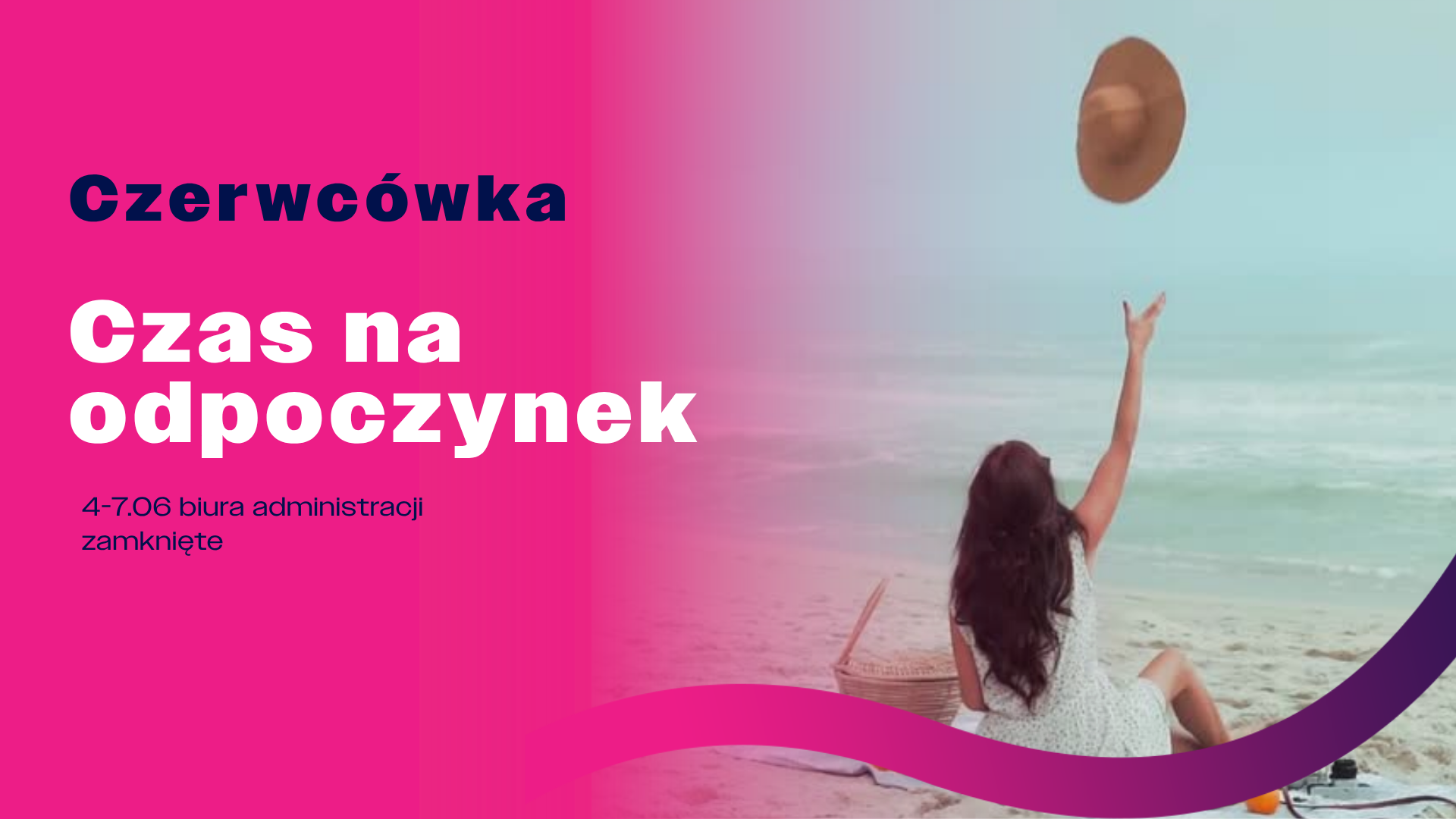 po prawej stronie kobieta tyłem siedzi na pustej plaży i rzuca słomkowym kapeluszem nad głową. Po prawej nagłówek: Czerwcówka. Czas na odpoczynek