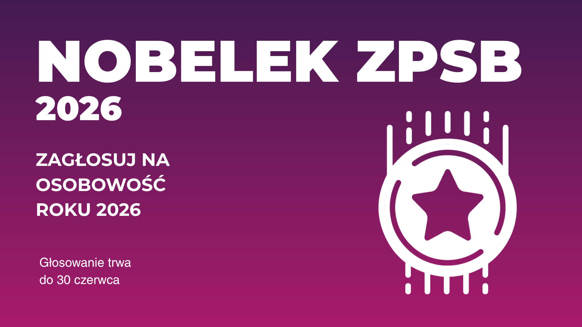 Nagłówek: Nobelek ZPSB 2026, zagłosuj na osobowość roku 2026 - biały tekst na magentowo-granatowym tle, po prawej stronie białe koło z wyciętą gwiazdą