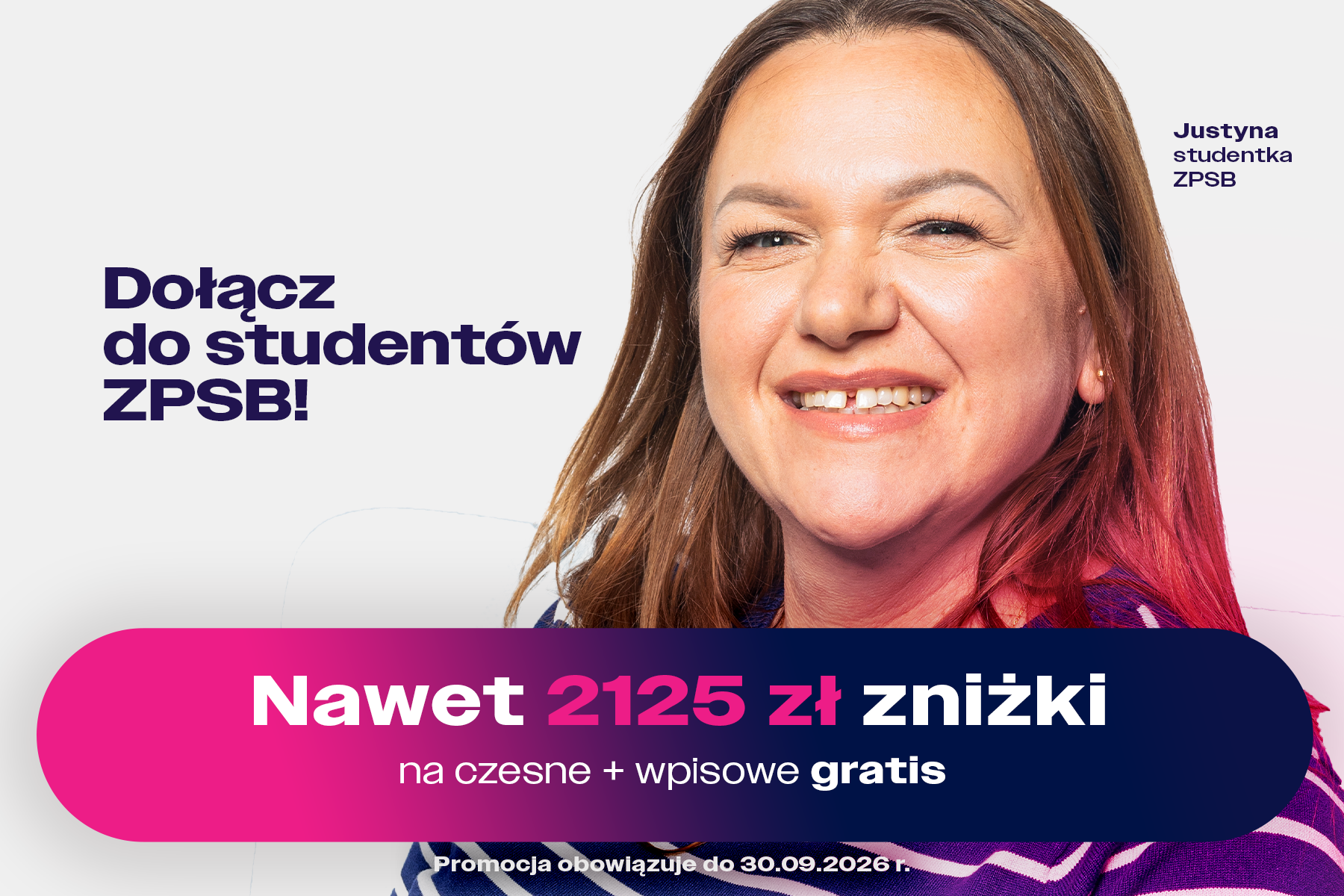 Studentka ZPSB Justyna i napis: Nawet 2125 zł zniżki na czesne + wpisowe gratis. Promocja do 30.09.2026 r.